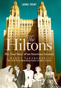Cover image for The Hiltons: The True Story of an American Dynasty