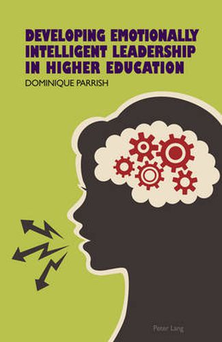 Cover image for Developing Emotionally Intelligent Leadership in Higher Education