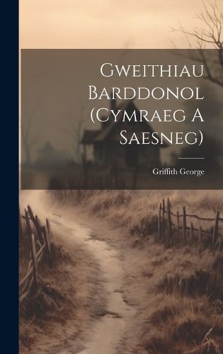 Cover image for Gweithiau Barddonol (cymraeg A Saesneg)