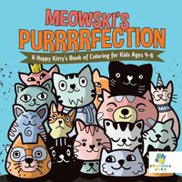 Cover image for Meowski's Purrrrfection - A Happy Kitty's Book of Coloring for Kids Ages 4-8