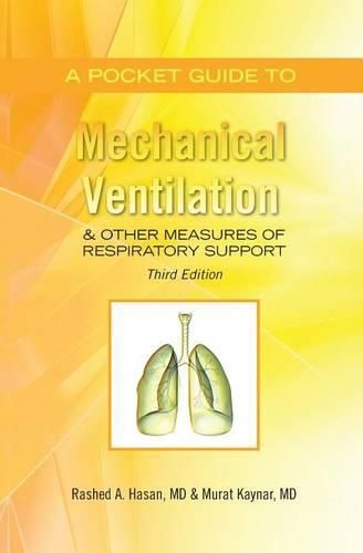 Cover image for A Pocket Guide to Mechanical Ventilation & Other Measures of Respiratory Support: Third Edition