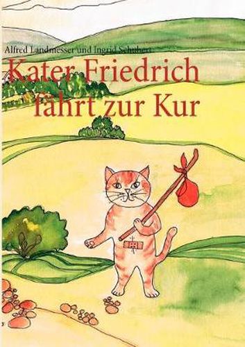 Cover image for Kater Friedrich fahrt zur Kur