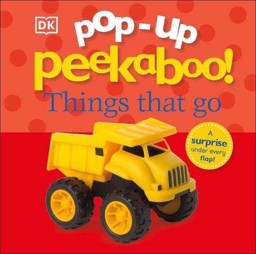 Cover image for Pop-Up Peekaboo! Things That Go: Pop-Up Surprise Under Every Flap!