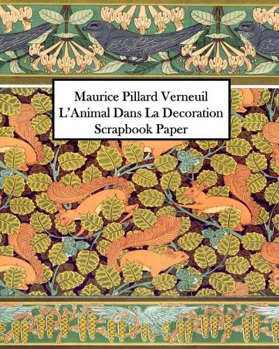 Maurice Pillard Verneuil L'Animal Dans La Decoration Scrapbook Paper: 20 Sheets: One-Sided Decorative Paper