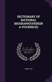 Cover image for Dictionary of National Biography(pereira-Pockrich)