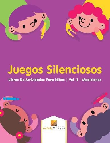 Juegos Silenciosos: Libros De Actividades Para Ninos Vol -1 Mediciones