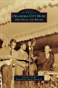 Cover image for Oklahoma City Music: Deep Deuce and Beyond