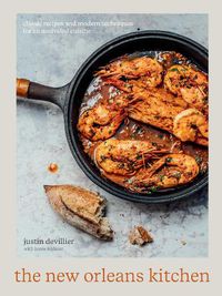 Cover image for The New Orleans Kitchen: Classic Recipes and Modern Techniques for an Unrivaled Cuisine