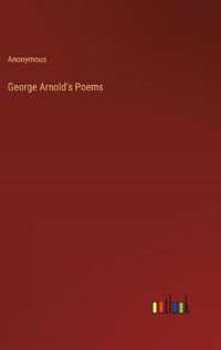 Cover image for George Arnold's Poems