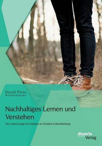 Nachhaltiges Lernen und Verstehen: Die Grune Lunge im Lehrplan an Schulen in Brandenburg