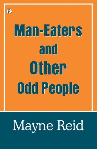 Cover image for The man-eaters and other odd people (Edition1st)