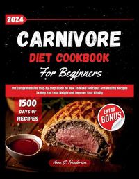Cover image for Carnivore Diet Cookbook For Beginners 2024
