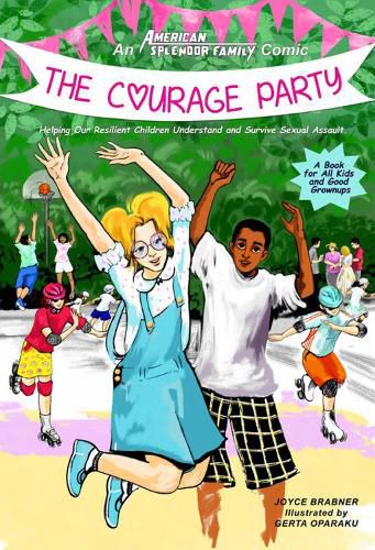 Cover image for Courage Party: Helping Our Resilient Children Understand and Survive Sexual Assault