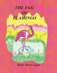 Cover image for The Egg of Flamingo