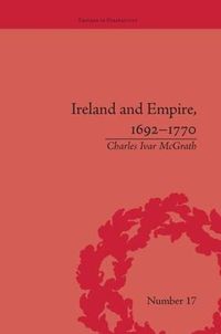 Cover image for Ireland and Empire, 1692-1770