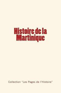 Cover image for Histoire de la Martinique