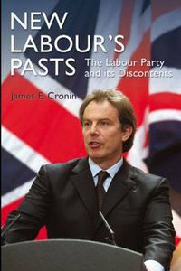 Cover image for New Labour's Pasts: The Labour Party and Its Discontents