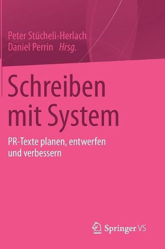 Cover image for Schreiben mit System: PR-Texte planen, entwerfen und verbessern