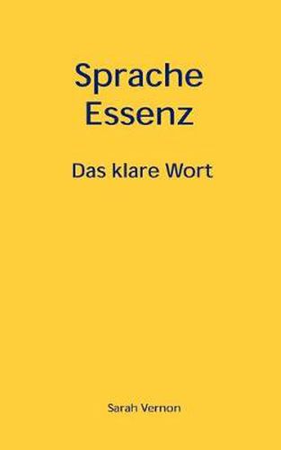 Sprache Essenz: Das klare Wort