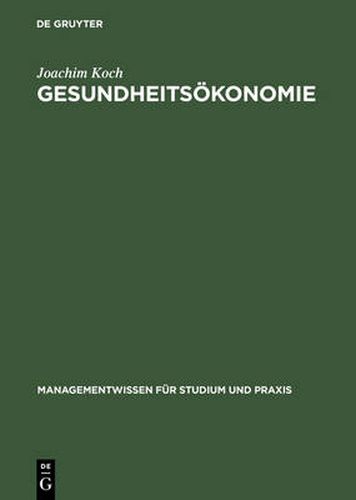 Cover image for Gesundheitsoekonomie: Betriebswirtschaftliche Kosten- Und Leistungsrechnung