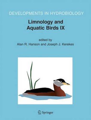 Limnology and Aquatic Birds: Proceedings of the Fourth Conference Working Group on Aquatic Birds of Societas Internationalis Limnologiae (SIL), Sackville, New Brunswick, Canada, August 3-7, 2003