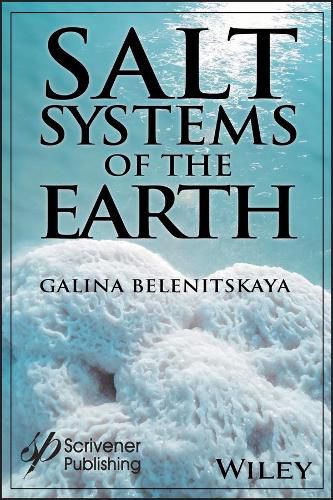 Cover image for Salt Systems of the Earth: Distribution, Tectonic and Kinematic History, Salt-Naphthids Interrelations, Discharge Foci, Recycling