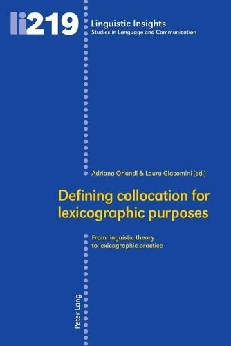 Cover image for Defining collocation for lexicographic purposes: From linguistic theory to lexicographic practice