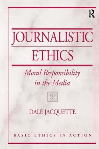 Cover image for Journalistic Ethics: Moral Responsibility in the Media