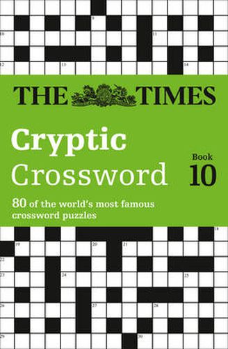 The Times Cryptic Crossword Book 10: 80 World-Famous Crossword Puzzles