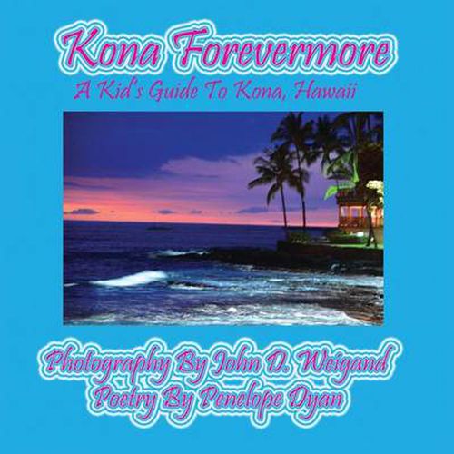 Cover image for Kona Forevermore--A Kid's Guide to Kona Hawaii