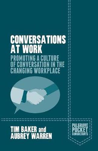 Cover image for Conversations at Work: Promoting a Culture of Conversation in the Changing Workplace