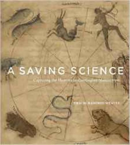 Cover image for A Saving Science: Capturing the Heavens in Carolingian Manuscripts