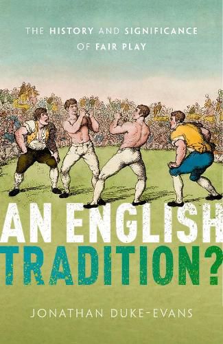 An English Tradition?: The History and Significance of Fair Play