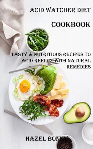 Cover image for Acid Watcher Diet Cookbook