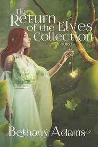 Cover image for The Return of the Elves Collection: Books 1-4