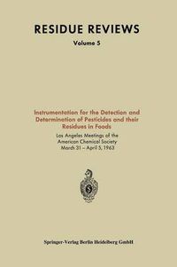 Cover image for Instrumentation for the Detection and Determination of Pesticides and Their Residues in Foods