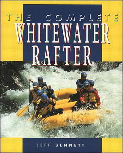 Cover image for The Complete Whitewater Rafter