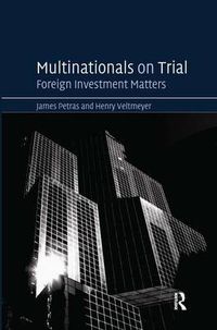Cover image for Multinationals on Trial: Foreign Investment Matters