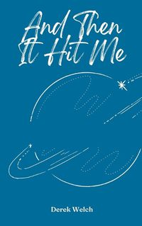 Cover image for And Then It Hit Me