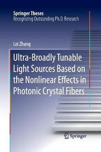 Cover image for Ultra-Broadly Tunable Light Sources Based on the Nonlinear Effects in Photonic Crystal Fibers