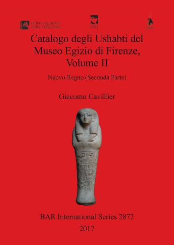 Cover image for Catalogo degli Ushabti del Museo Egizio di Firenze, Volume II: Nuovo Regno (Seconda Parte)