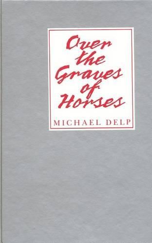 Cover image for Over the Graves of Horses