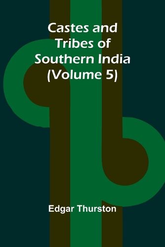 Cover image for Castes and Tribes of Southern India (Volume 5)