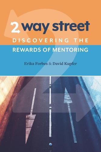 Cover image for 2 Way Street: Discovering the Rewards of Mentoring