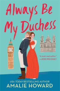 Cover image for Always Be My Duchess