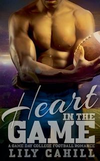 Cover image for Heart in the Game