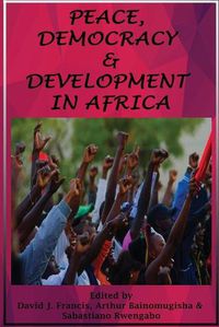 Cover image for Peace, Democracy and Development in Africa
