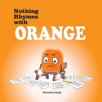 Cover image for Nothing Rhymes with Orange