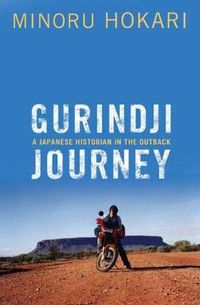 Cover image for Gurindji Journey: A Japanese historian in the outback