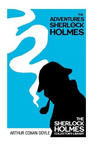 Cover image for The Adventures of Sherlock Holmes - The Sherlock Holmes Collector's Library;With Original Illustrations by Sidney Paget